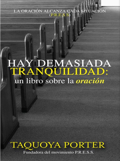 Title details for Hay Demasiada Tranquilidad by Taquoya Porter - Available